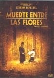 MUERTE ENTRE LAS FLORES  DVD
