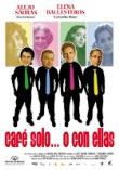 CAFE SOLO... O CON ELLAS