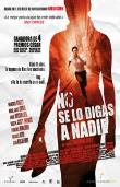 NO SE LO DIGAS A NADIE (2006)